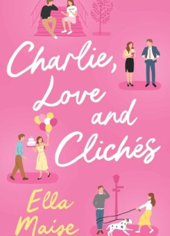 Charlie, Love and Cliches (Simon & Schuster)